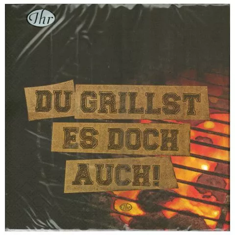 Lunchservietten Du grillst es doch auch (Ideal Home Range GmbH)